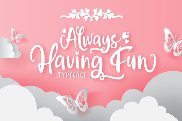 Always Having Fun Font: Where Playful Energy Meets Elegant Design