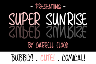 Super Sunrise: A Casual Hand-Drawn Font for Expressive, Low-Pressure Design